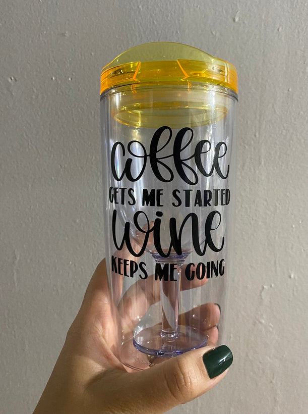 &quot;Coffee Gets Me Started Wine Keeps Me Going&quot; Wine Tumbler